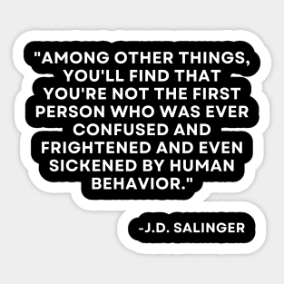 Catcher in the rye J. D. Salinger Among other things, you'll find that Sticker